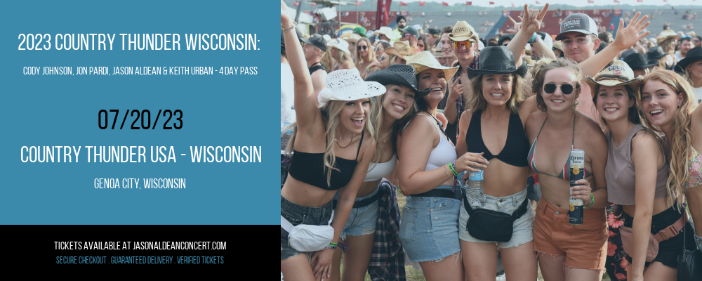 2023 Country Thunder Wisconsin: Cody Johnson, Jon Pardi, Jason Aldean & Keith Urban - 4 Day Pass at Jason Aldean Concerts